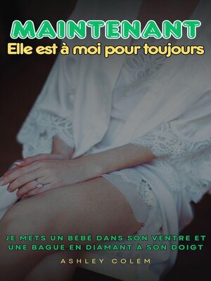 cover image of Maintenant... Elle est à moi pour Toujours